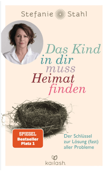 Selbstverwirklichung Bücher - Stefanie Stahl - Das Kind in dir muss Heimat finden