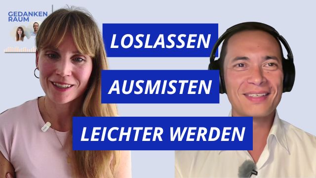 Loslassen, ausmisten, leichter werden